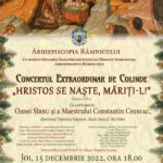 Arhiepiscopia Râmnicului: Concertul Extraordinar de Colinde „Hristos Se naște, măriți-L!”