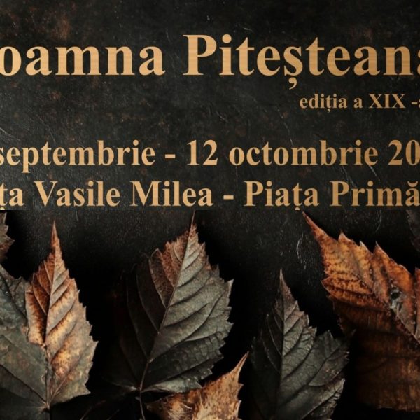 S-a dat startul înscrierilor pentru a XIX-a ediție a Festivalului „TOAMNA PITEȘTEANĂ”!