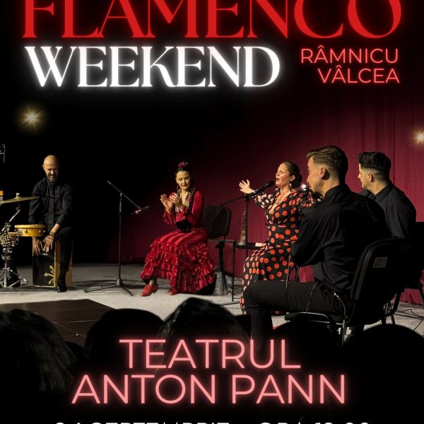 Teatrul ”Anton Pann” vă propune FLAMENCO WEEKEND cu Maria Rubi și trupa sa!