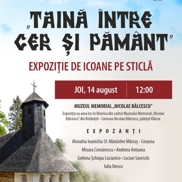 Muzeul Memorial ”Nicolae Bălcescu”: Expoziție de icoane pe sticlă ,,Taină între Cer și Pământ”