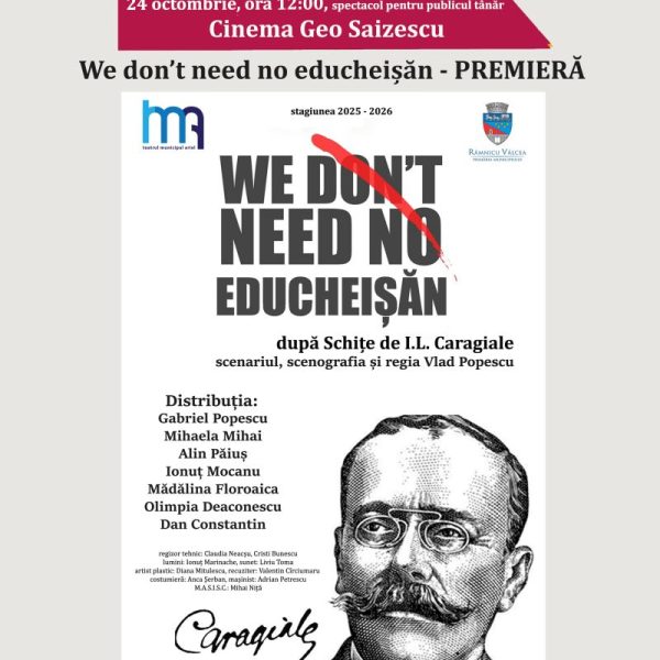 Teatrul Municipal „Ariel”, premieră pentru publicul tânăr- We don’t need no educheișăn, după „Schițe” de I.L. Caragiale 