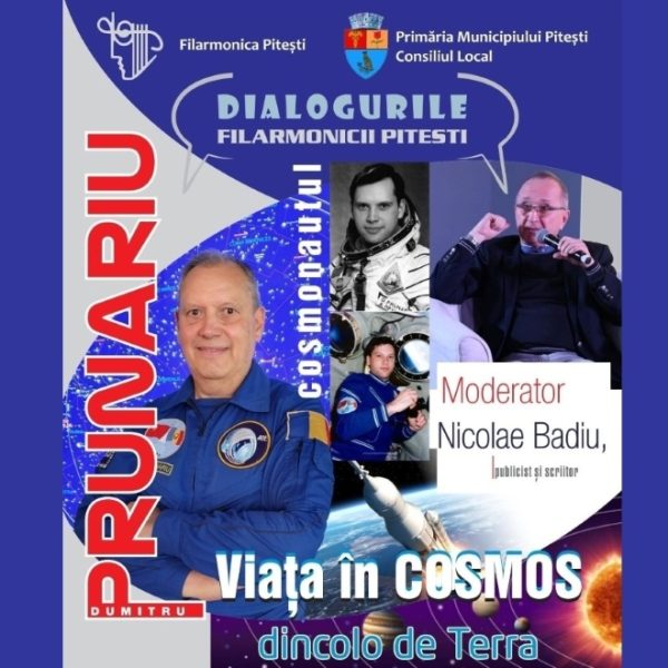 Cosmonautul Dumitru-Dorin Prunariu, invitat la Dialogurile Filarmonicii Pitești