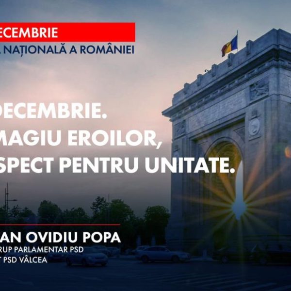Deputatul Ovidiu Popa: ”1 Decembrie este simbolul unității noastre ca națiune și reconfirmarea spiritului românesc”