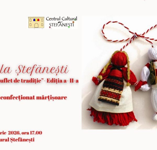 „Dragobete la Ștefănești”, ediția a II-a: șezătoare și atelier de mărțișoare la Centrul Cultural
