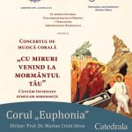 Concertul de muzică corală „Cu miruri venind la mormântul Tău. Cântări închinate femeilor mironosițe” la&hellip;