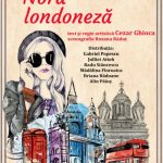 Comedia „Nora londoneză”, premieră a Teatrului „Ariel, în regia lui Cezar Ghioca