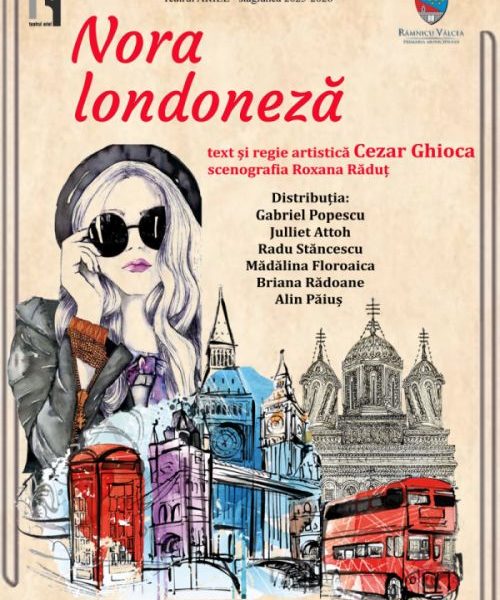 Comedia „Nora londoneză”, premieră a Teatrului „Ariel, în regia lui Cezar Ghioca