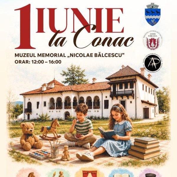 Muzeul Memorial ”Nicolae Bălcescu” îi sărbătorește pe cei mici de Ziua lor! 1 Iunie la Conac: Bun venit, copilărie! 