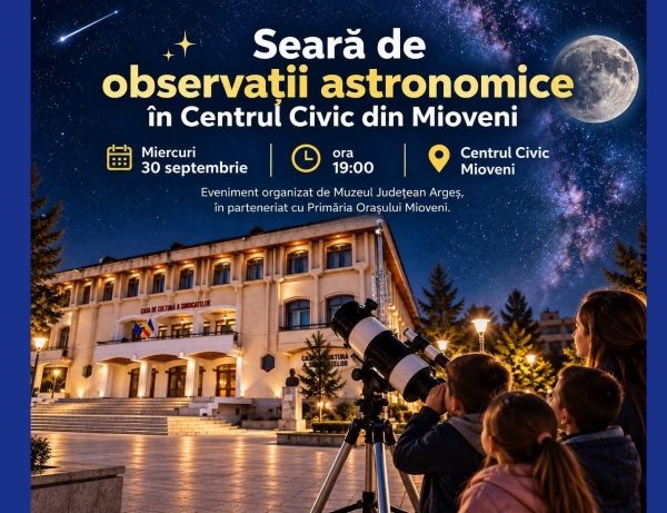 Observații astronomice la Mioveni! Specialiștii Muzeului Județean Argeș vă invită să descoperiți stele, planete și galaxii