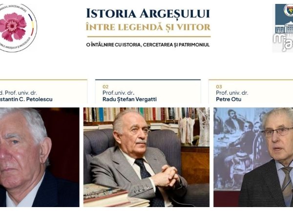 „Istoria Argeșului – între legendă și viitor”. O întâlnire cu istoria, cercetarea și patrimoniul